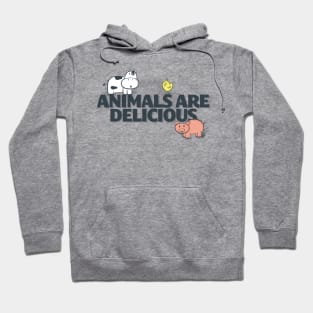 Animals are Delicious Hoodie